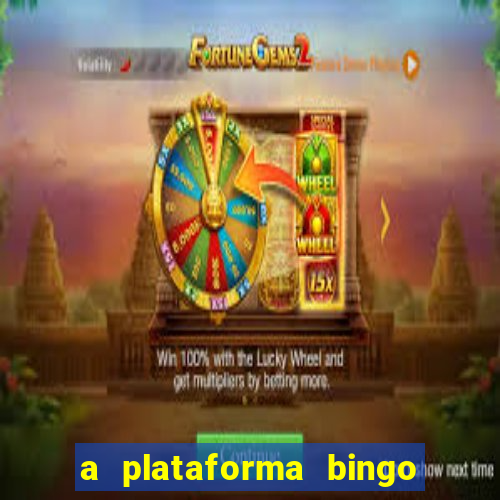 a plataforma bingo slots paga mesmo