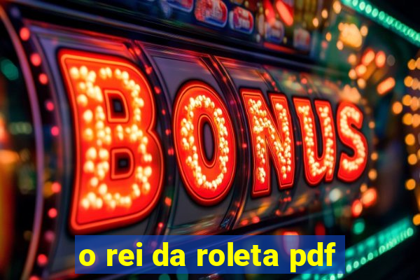 o rei da roleta pdf