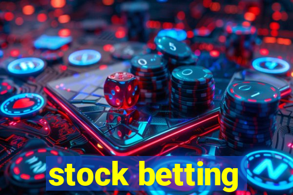 stock betting