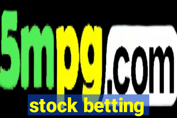 stock betting