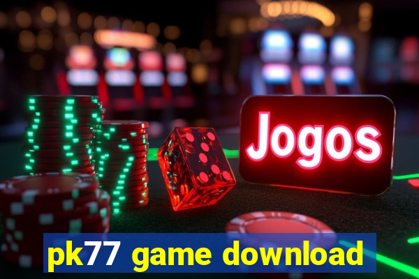 pk77 game download