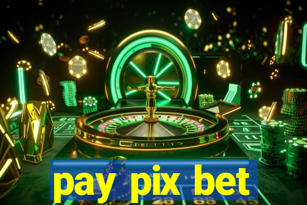 pay pix bet