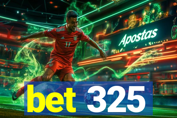 bet 325