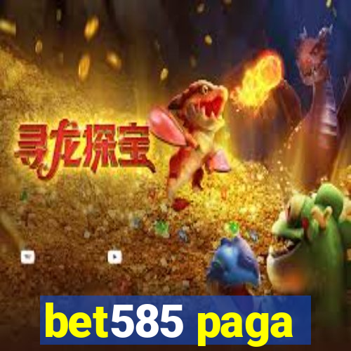 bet585 paga