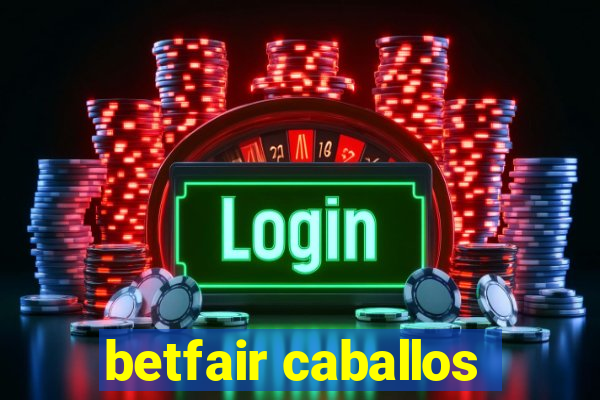 betfair caballos