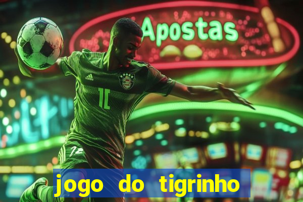 jogo do tigrinho aposta de r$ 1