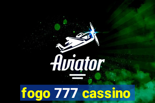 fogo 777 cassino