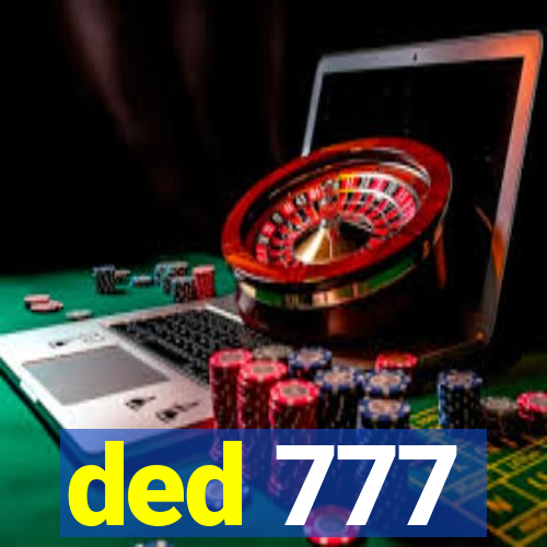 ded 777