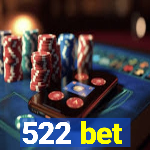 522 bet