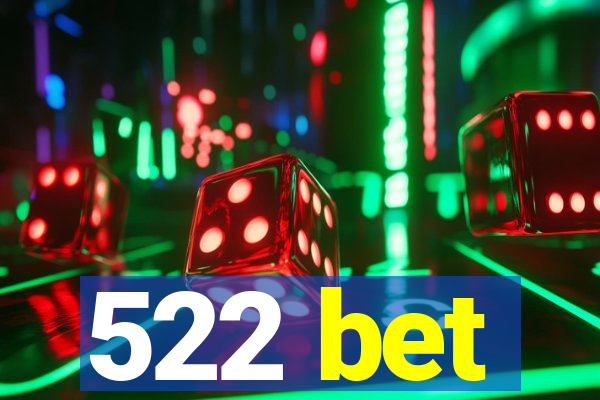 522 bet