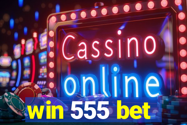 win 555 bet