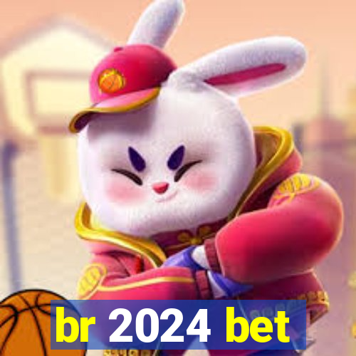 br 2024 bet