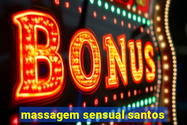 massagem sensual santos