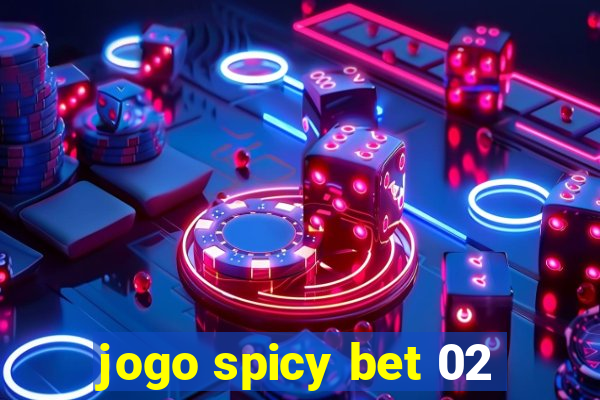 jogo spicy bet 02