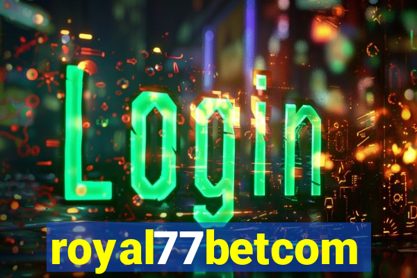 royal77betcom