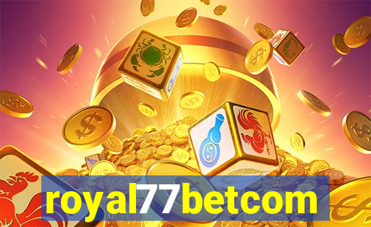 royal77betcom