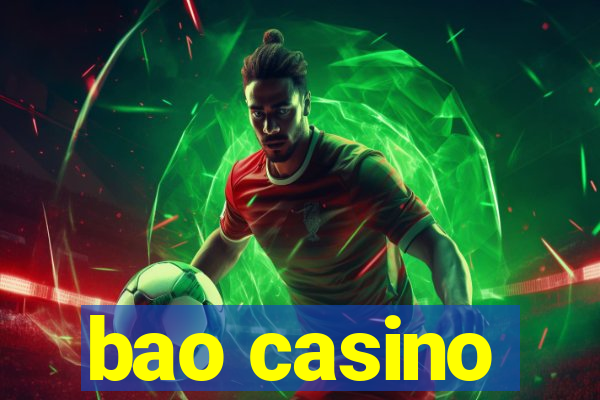 bao casino