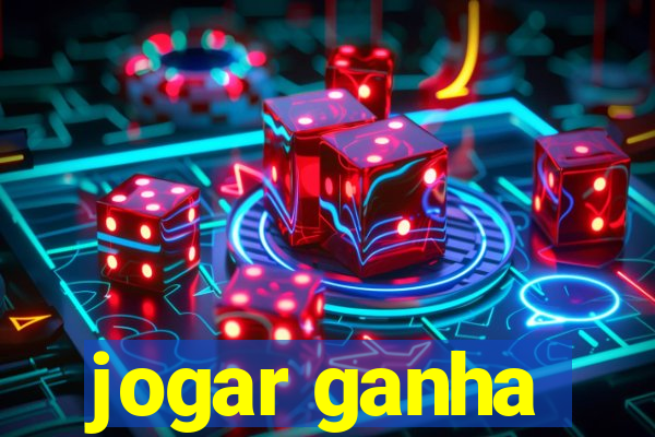 jogar ganha