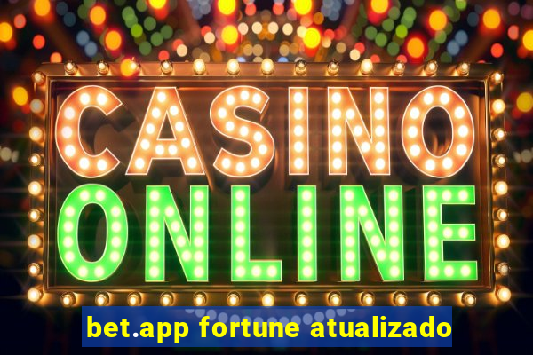 bet.app fortune atualizado