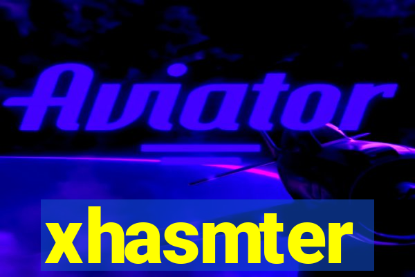 xhasmter