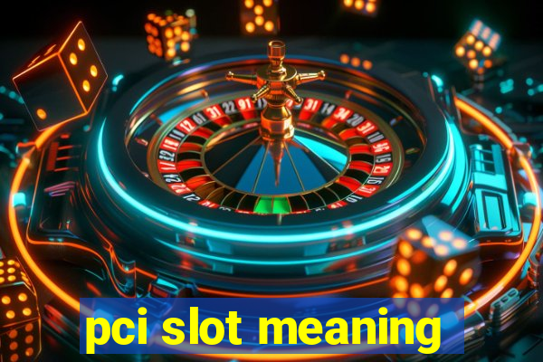 pci slot meaning