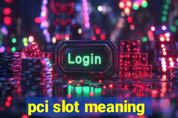 pci slot meaning