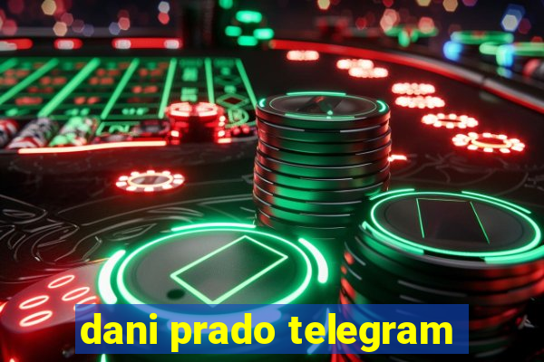 dani prado telegram