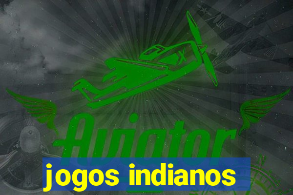 jogos indianos