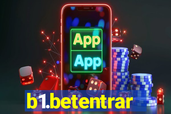 b1.betentrar