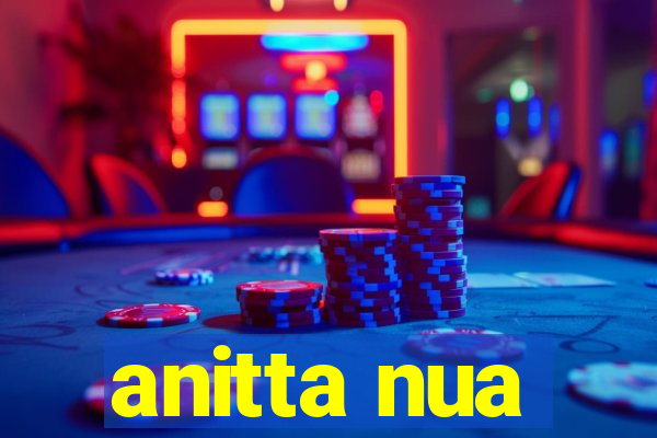 anitta nua