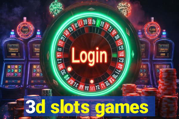 3d slots games