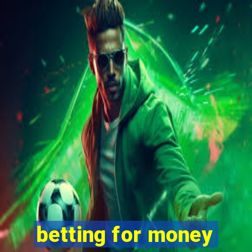 betting for money