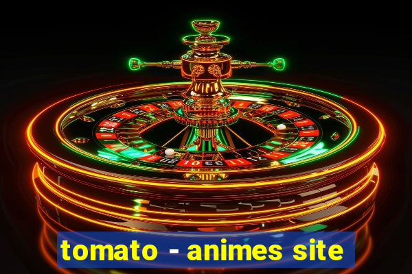 tomato - animes site