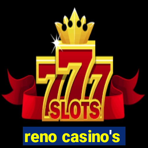 reno casino's