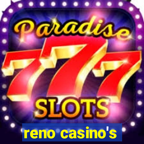 reno casino's