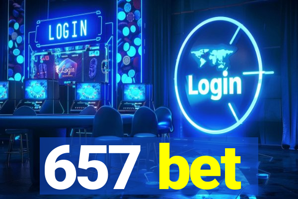 657 bet