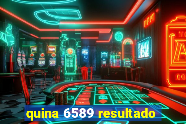 quina 6589 resultado