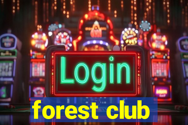 forest club