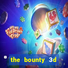 the bounty 3d online slot