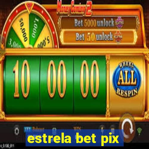 estrela bet pix