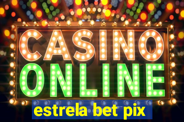 estrela bet pix