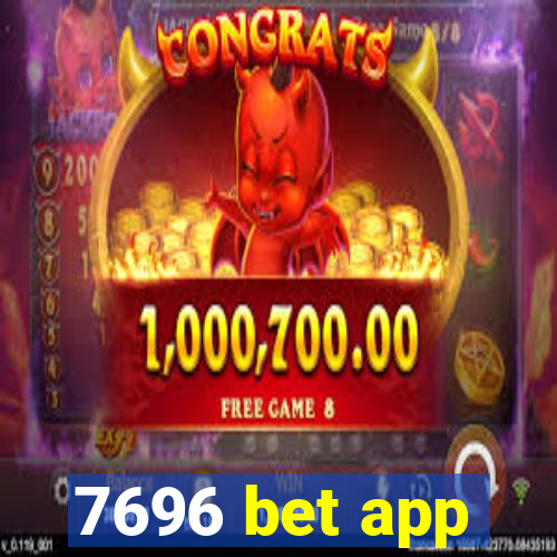 7696 bet app