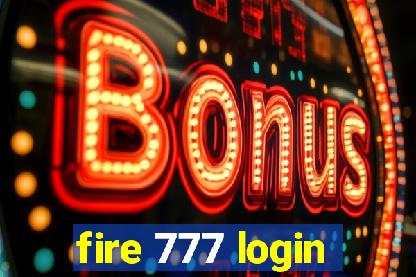 fire 777 login