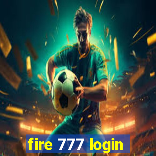 fire 777 login