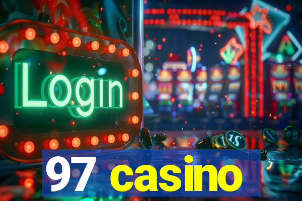 97 casino