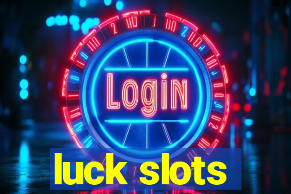 luck slots