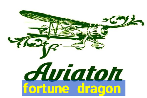 fortune dragon ganho certo