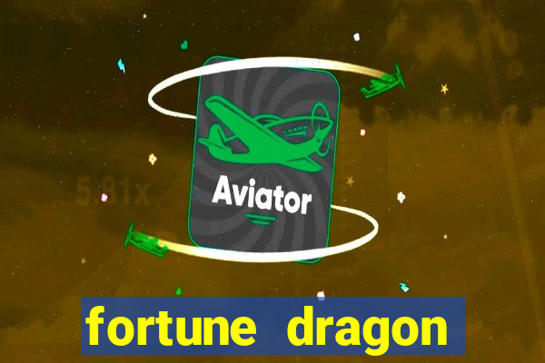 fortune dragon ganho certo