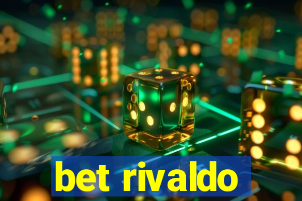 bet rivaldo