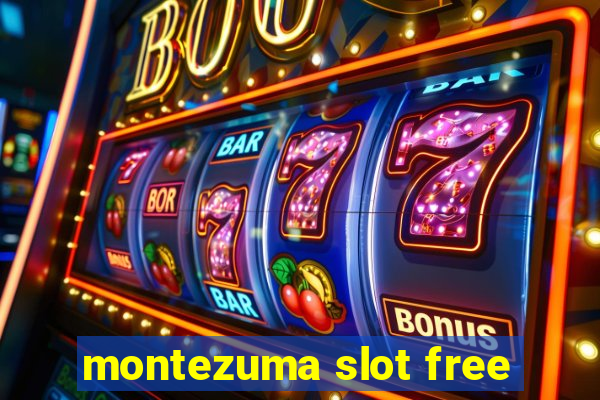 montezuma slot free